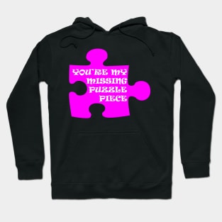 You're My Missing Puzzle Piece Hoodie